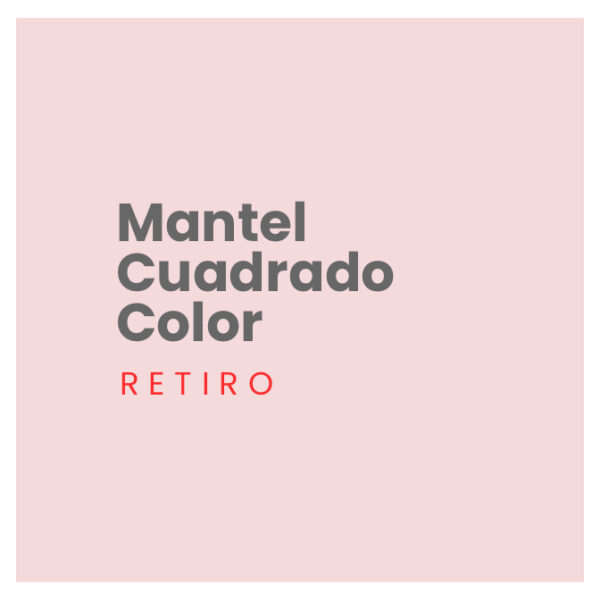 Mantel Cuadrado Color (R)